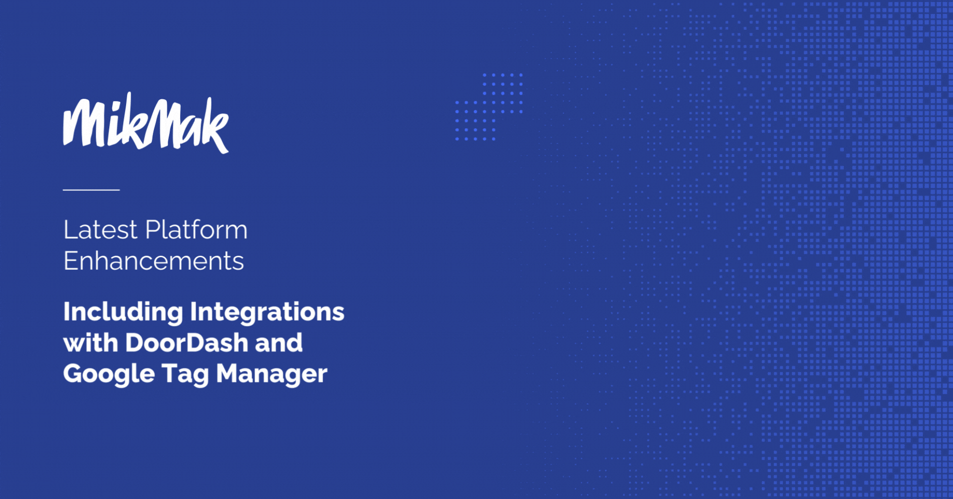 MikMak’s Latest Platform Enhancements and Partnerships Re-Affirm Its Position as the Market Leader